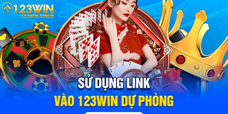 Sử dụng link dự phòng khi 123win bị chặn 